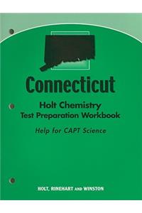 Connecticut Holt Chemistry Test Preparation Workbook: Help for CAPT Science