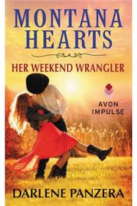 Montana Hearts: Her Weekend Wrangler