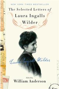 The Selected Letters of Laura Ingalls Wilder