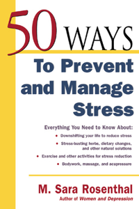 50 Ways to Prevent and Manage Stress