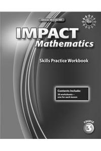 Impact Mathematics Skills Practice Workbook, Course 3