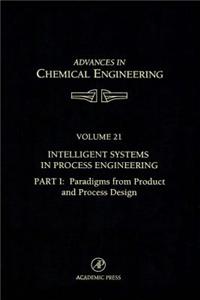 Intelligent Systems in Process Engineering, Part I