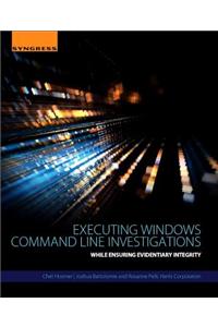 Executing Windows Command Line Investigations