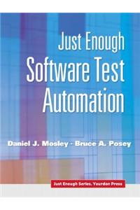 Just Enough Software Test Automation