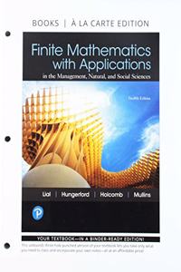 Finite Mathematics with Applications, Books a la Carte and Mylab Math with Pearson Etext -- 24-Month Access Card Package