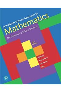 Problem Solving Approach to Mathematics for Elementary School Teachers Plus Mylab Math with Pearson Etext-- 24 Month Access Card Package