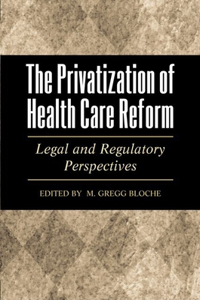 Privatization of Health Care Reform