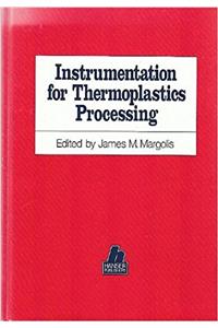 Instrumentation for Thermoplastics Processing (Hanser Publishers)