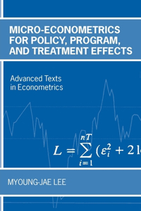 Micro-Econometrics for Policy, Program, and Treatment Effects