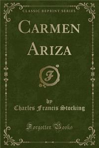 Carmen Ariza (Classic Reprint)