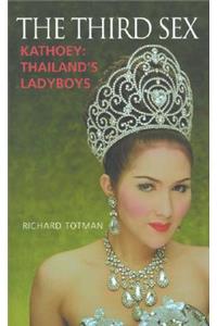 The Third Sex: Kathoey: Thailand's Ladyboys