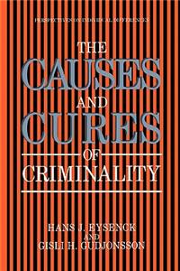 Causes and Cures of Criminality