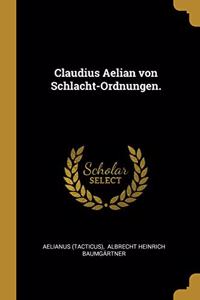 Claudius Aelian von Schlacht-Ordnungen.
