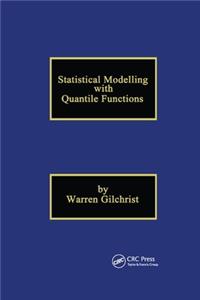 Statistical Modelling with Quantile Functions