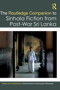 The Routledge Companion to Sinhala Fiction from Post-War Sri Lanka