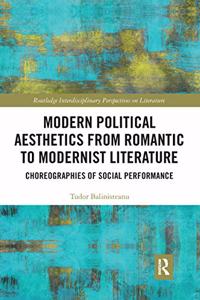 Modern Political Aesthetics from Romantic to Modernist Literature