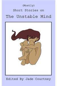 (Mostly) Short Stories on The Unstable Mind
