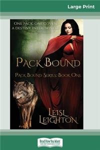 Pack Bound (16pt Large Print Edition)