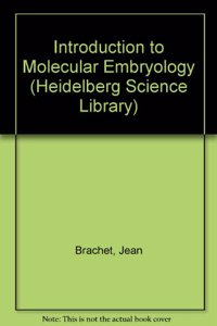 Introduction to Molecular Embryology (HEIDELBERG SCIENCE LIBRARY)