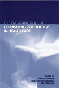 Emerging Role of Counseling Psychology in Health Care