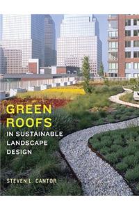 Green Roofs in Sustainable Landscape Design