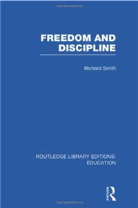 Freedom and Discipline (RLE Edu K)