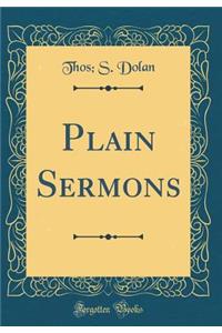 Plain Sermons (Classic Reprint)