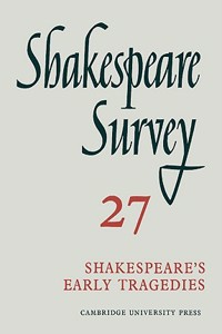 Shakespeare Survey: Volume 27, Shakespeare's Early Tragedies