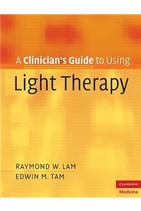 Clinician's Guide to Using Light Therapy