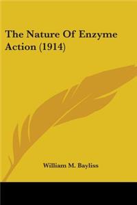 The Nature Of Enzyme Action (1914)