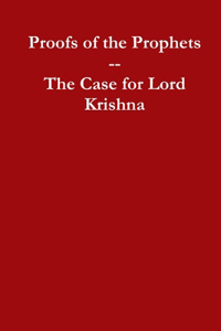 Proofs of the Prophets--Lord Krishna