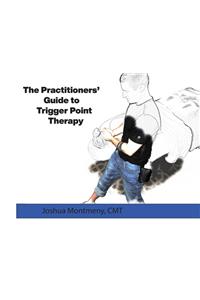 The Practitioners Guide to Trigger Point Therapy