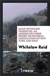 Some Newspaper Tendencies