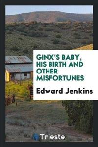 Ginx's Baby, His Birth and Other Misfortunes