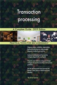 Transaction processing A Complete Guide - 2019 Edition