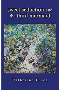 Sweet Seduction And The Third Mermaid
