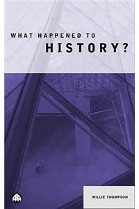 What Happened to History?