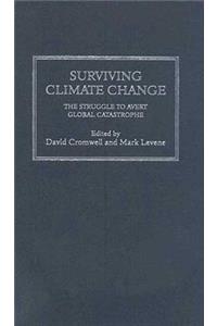 Surviving Climate Change: The Struggle to Avert Global Catastrophe