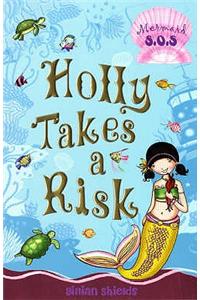 Holly Takes a Risk