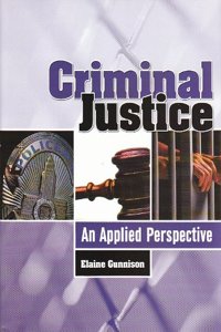 Criminal Justice: An Applied Perspective