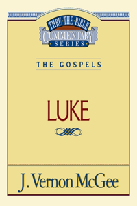 Thru the Bible Vol. 37: The Gospels (Luke)