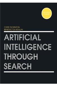 Artificial Intelligence Through Search