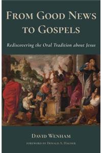 From Good News to Gospels
