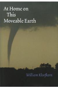 At Home on This Moveable Earth