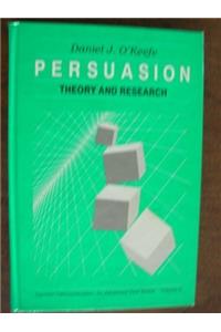 Persuasion: Theory and Research (Current Communication)