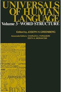 Universals of Human Language, Volume 3: Word Structure