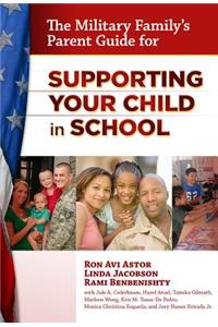 Military Family's Parent Guide for Supporting Your Child in School