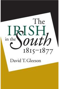 Irish in the South, 1815-1877