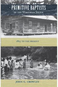 Primitive Baptists of the Wiregrass South