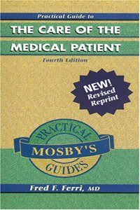 Practical Guide to the Care of the Medical Patient (Mosby's practical guides)